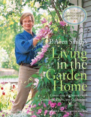 P. Allen Smiths, Living In The Garden Home