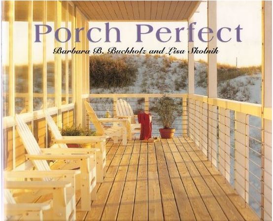 Porch Perfect by Barbara B. Buchholz