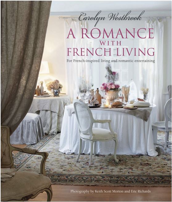 A Romance With French Living by Carolyn Westbrook