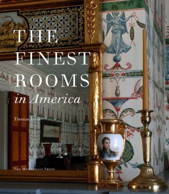 The Finest Rooms in America by Thomas Jayne
