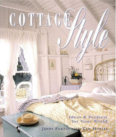 Cottage Style by Jerri Farris and Tim Himsel