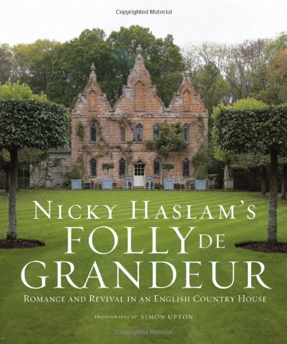 Nicky Haslam's Folly De Grandeur
